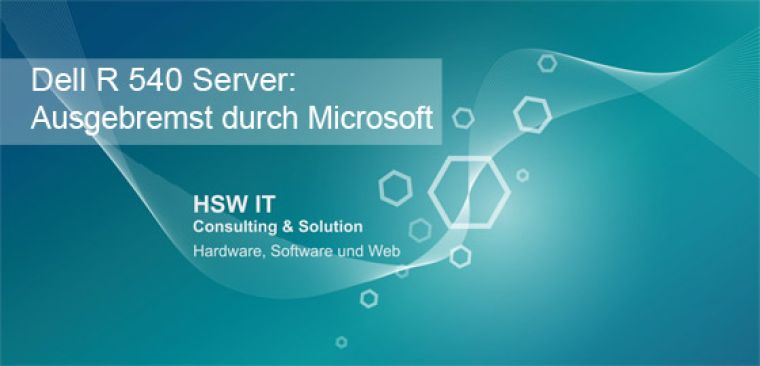 Dell R540 - Hochleistungs-Server ausgebremst durch Microsoft