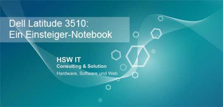 Dell Latitude 3510 - Ein Einsteiger-Notebook